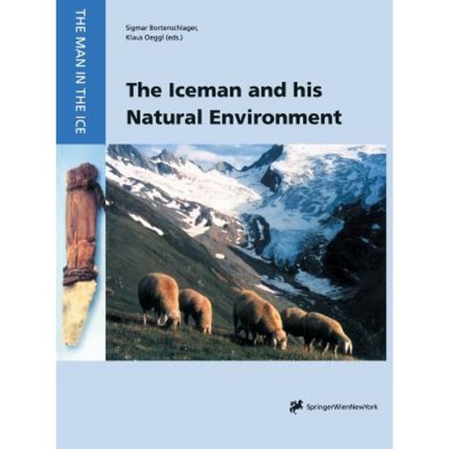 The Iceman and His Natural Environment: Palaeobotanical Results Paperback, Springer