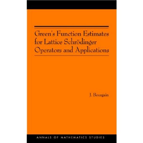 Green''s Function Estimates for Lattice Schrodinger Operators and Applications. (Am-158) Paperback, Princeton University Press