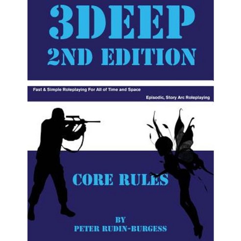3deep 2nd Edition: Fast and Simple Role Playing Paperback, Createspace Independent Publishing Platform