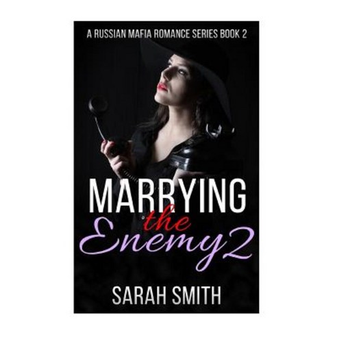 Marrying the Enemy 2 Paperback, Createspace Independent Publishing Platform