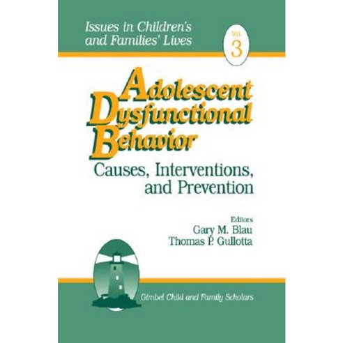 Adolescent Dysfunctional Behavior: Causes Interventions and Prevention Paperback, Sage Publications, Inc