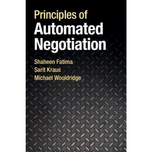 Principles of Automated Negotiation Hardcover, Cambridge University Press
