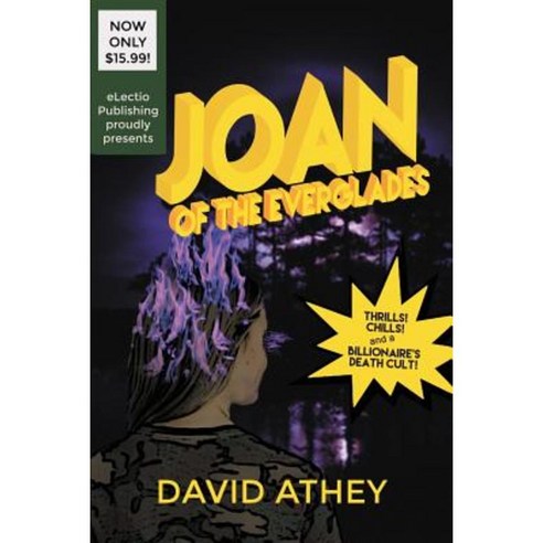 Joan of the Everglades Paperback, Electio Publishing