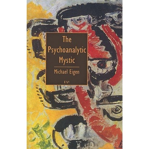 The Psychoanalytic Mystic Paperback, Free Association Books