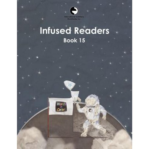 Infused Readers: Book 15 Paperback, Educational Solutions Inc.