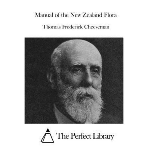 Manual of the New Zealand Flora Paperback, Createspace Independent Publishing Platform