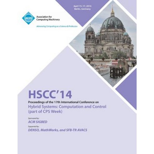 Hscc 14 17th International Conference on Hybrid Systems Computation and Control Paperback, ACM