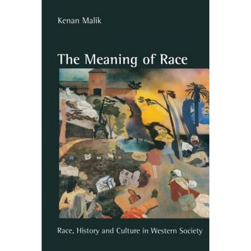 The Meaning of Race: Race History and Culture in Western Society Paperback, Palgrave