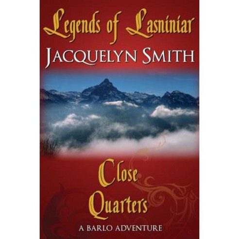 Legends of Lasniniar: Close Quarters Paperback, Waywardscribe Press
