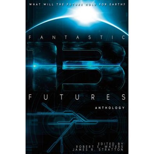 Fantastic Futures 13 Paperback, Padwolf Publishing