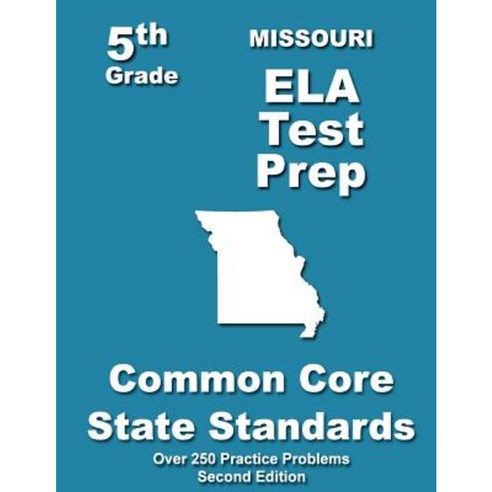 Missouri 5th Grade Ela Test Prep: Common Core Learning Standards Paperback, Createspace
