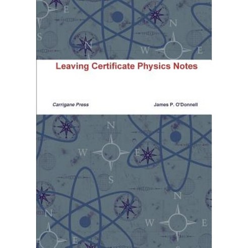Leaving Certificate Physics Notes Paperback, Lulu.com