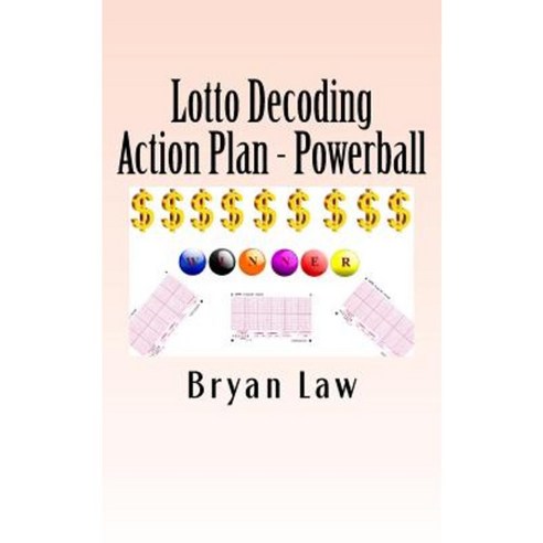 Lotto Decoding: Action Plan - Powerball Paperback, Createspace Independent Publishing Platform