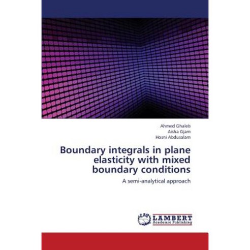 Boundary Integrals in Plane Elasticity with Mixed Boundary Conditions Paperback, LAP Lambert Academic Publishing