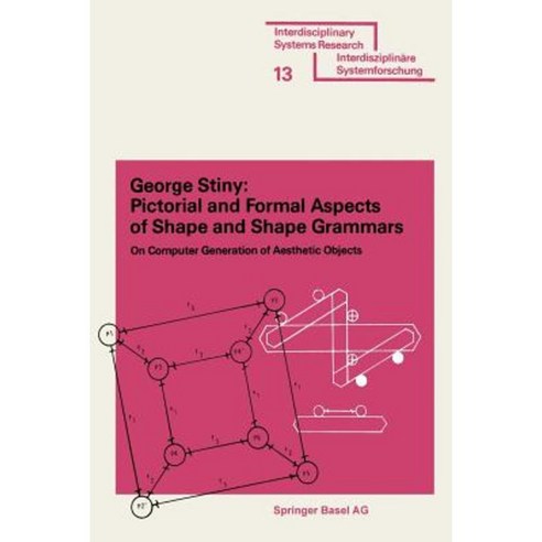 Pictorial and Formal Aspects of Shape and Shape Grammars Paperback, Springer