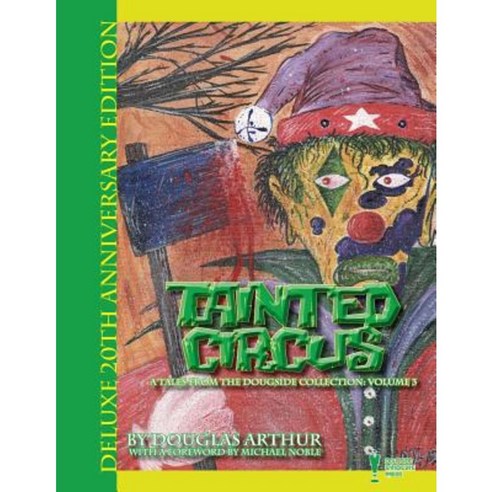 Tainted Circus: Deluxe 20th Anniversary Edition Paperback, Createspace