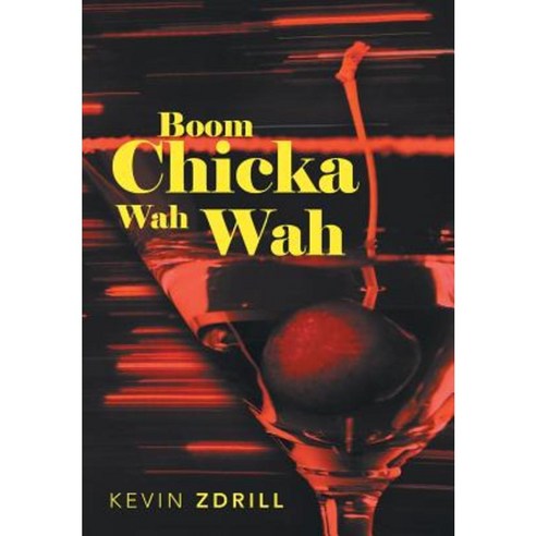 Boom Chicka Wah Wah Hardcover, iUniverse