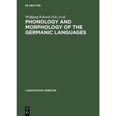 Phonology and Morphology of the Germanic Languages Hardcover, de Gruyter