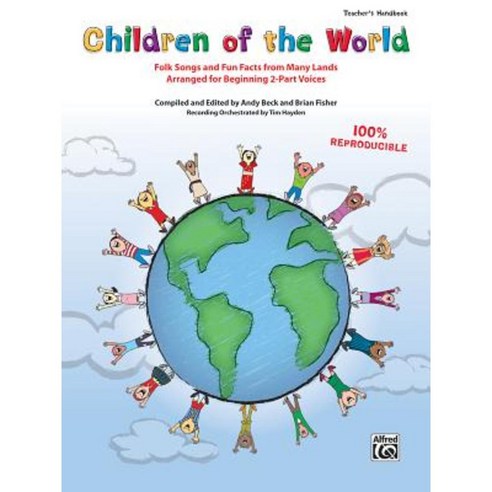 Children of the World: Folk Songs and Fun Facts from Many Lands Arranged for Beginning 2-Part Voices Book & CD Paperback, Alfred Music