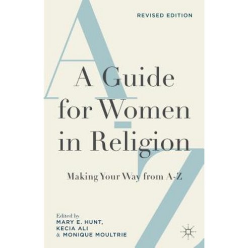 A Guide for Women in Religion Revised Edition: Making Your Way from A to Z Hardcover, Palgrave MacMillan