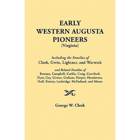 Early Western Augusta Pioneers Paperback, Clearfield