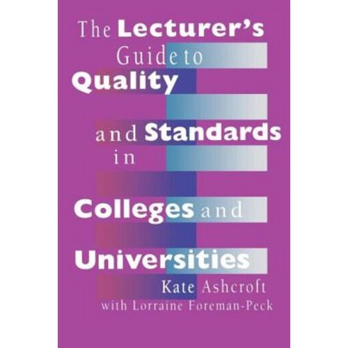 The Lecturer''s Guide to Quality and Standards in Colleges and Universities Paperback, Taylor & Francis