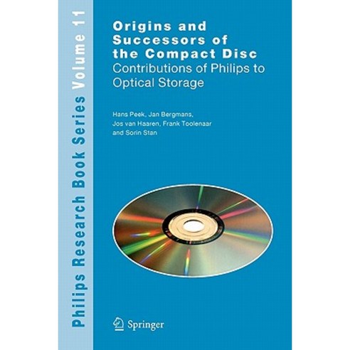Origins and Successors of the Compact Disc: Contributions of Philips to Optical Storage Paperback, Springer