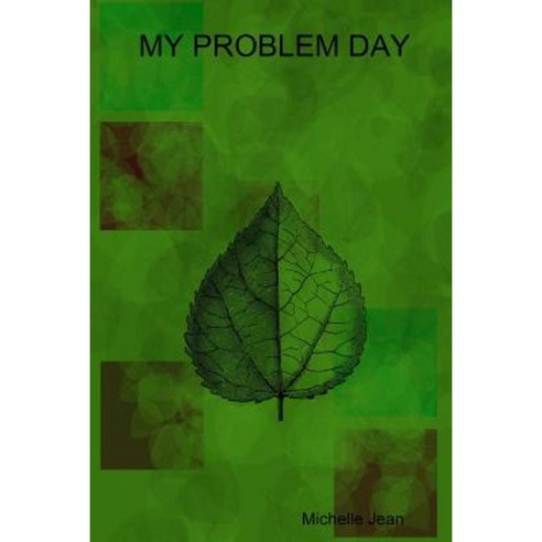 My Problem Day Paperback, Lulu.com