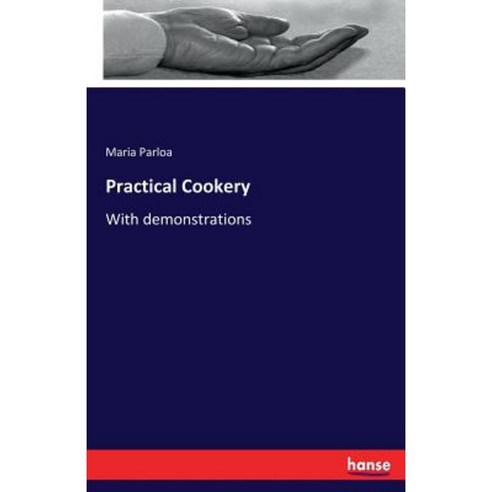Practical Cookery Paperback, Hansebooks