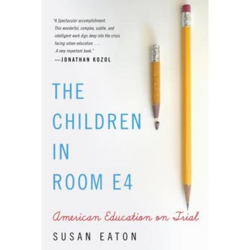 The Children in Room E4: American Education on Trial Paperback, Algonquin Books