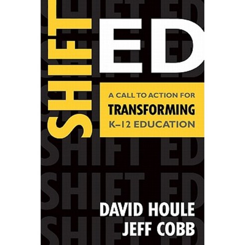 Shift Ed: A Call to Action for Transforming K-12 Education Paperback, Corwin Publishers