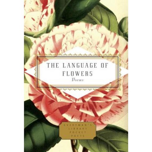 The Language of Flowers: Poems Hardcover, Everyman''s Library