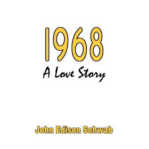 1968: A Love Story Paperback, Authorhouse