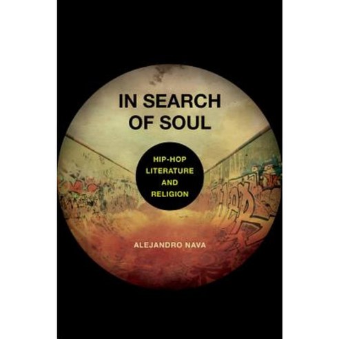In Search of Soul: Hip-Hop Literature and Religion Paperback, University of California Press