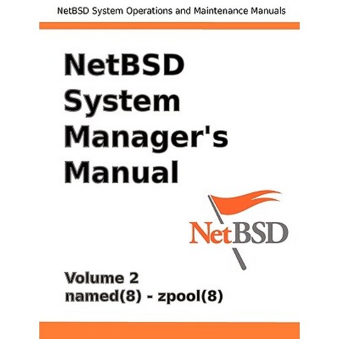 Netbsd System Manager''s Manual - Volume 2 Paperback, Reed Media Services