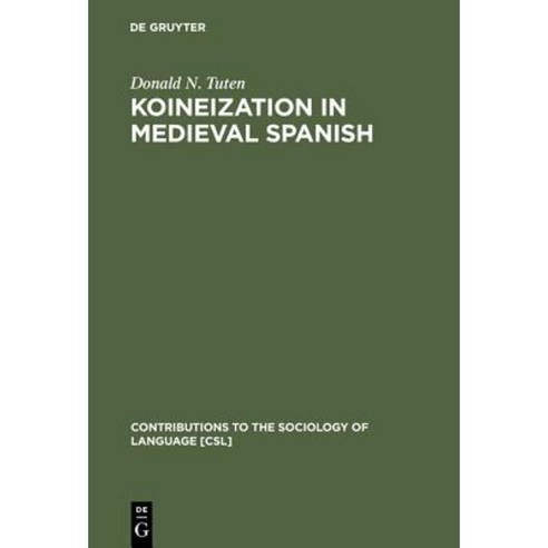 Koineization in Medieval Spanish Hardcover, Walter de Gruyter
