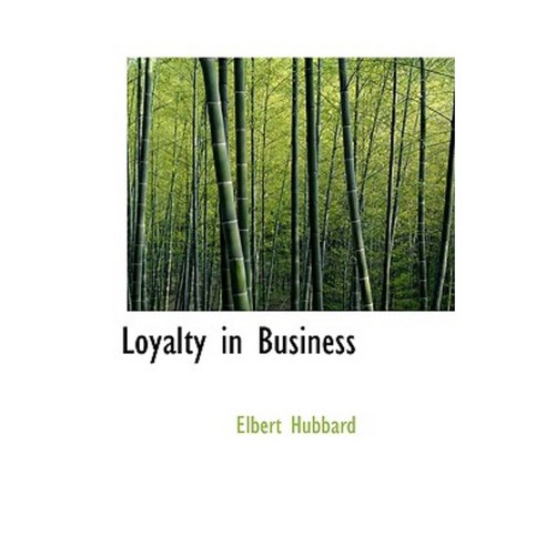 Loyalty in Business Hardcover, BiblioLife