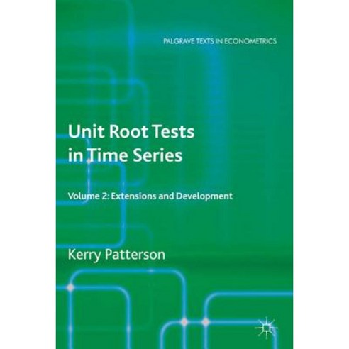 Unit Root Tests in Time Series Volume 2: Extensions and Developments Hardcover, Palgrave MacMillan