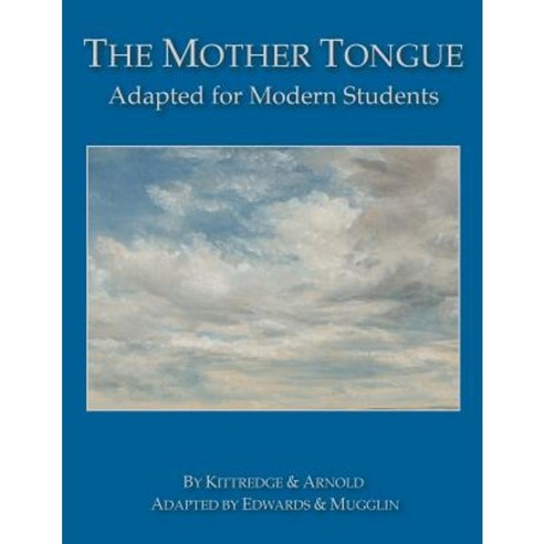 The Mother Tongue: Adapted for Modern Students Paperback, Blue Sky Daisies