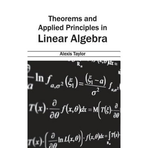 Theorems and Applied Principles in Linear Algebra Hardcover, NY Research Press