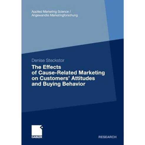 The Effects of Cause-Related Marketing on Customers'' Attitudes and Buying Behavior Paperback, Gabler Verlag