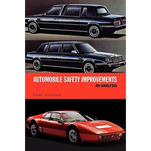 Automobile Safety Improvements: An Analysis Paperback, Xlibris Corporation