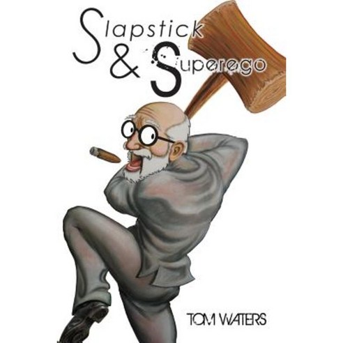 Slapstick & Superego: Essays Rants & Scathing Social Commentary Paperback, Lulu.com