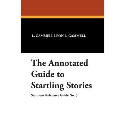 The Annotated Guide to Startling Stories Paperback, Borgo Press
