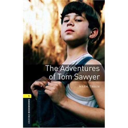 Oxford Bookworms Stage 1 The Adventures of Tom Sawyer : 3/E, Oxford U.K