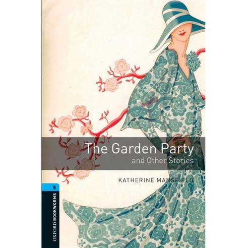 Oxford Bookworms Library Stage 5 The Garden Party and Other Stories, Oxford University