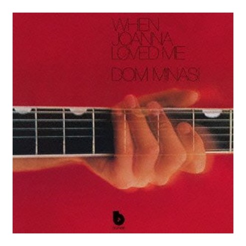 Dom Minasi - When Joanna Loved Me 24Bit 192kHz Digital Remastered 일본수입반, 1CD
