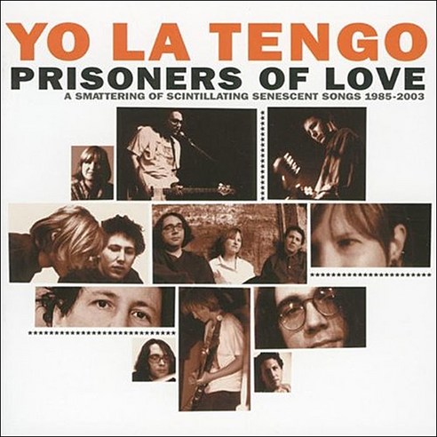Yo La Tengo - Prisoners Of Love : Best Of 1984-2003 영국수입반, 2CD