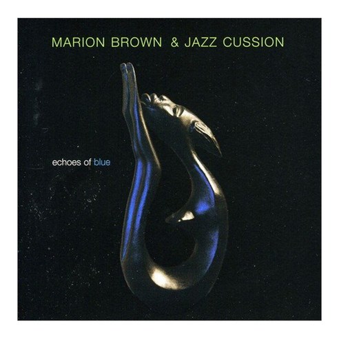 Marion Brown & Jazz Cussion - Echoes Of Blue 유럽수입반, 1CD