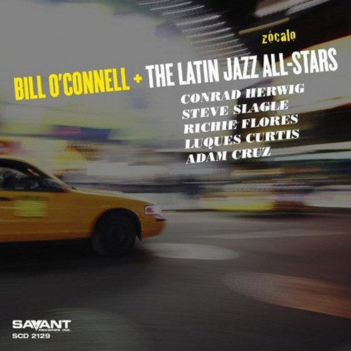 Bill O''Connell - Zocalo 미국수입반, 1CD